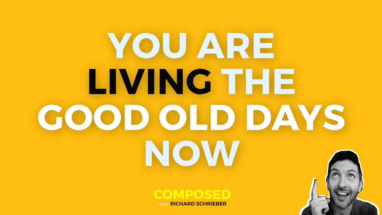 Composed podcast thumbnail reading You Are Living The Good Old Days Now, with Richard Pryn pointing upwards