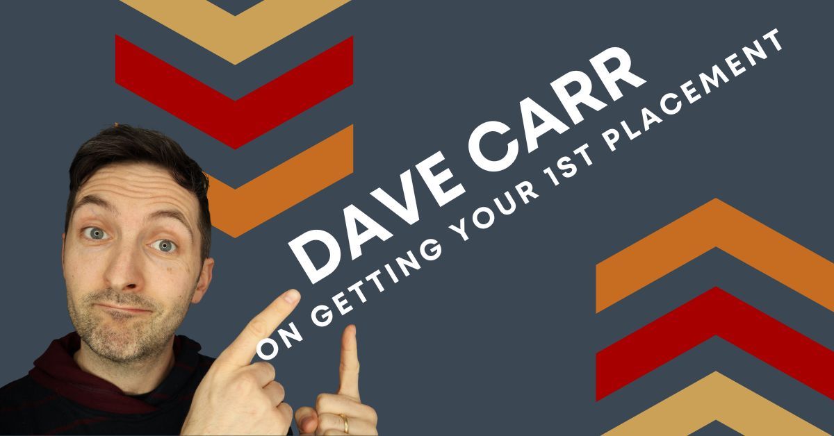 Richard Pryn pointing at the episode title Dave Carr on getting your 1st placement