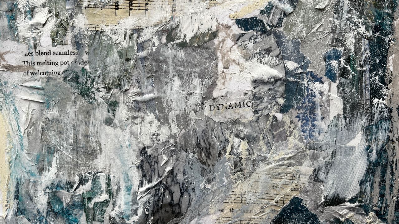 Textured grey and blue mixed-media collage with torn sheet music and the word Dynamic