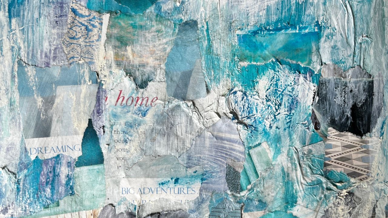 Turquoise and white mixed-media collage with torn text reading home, Dreaming and Big Adventures