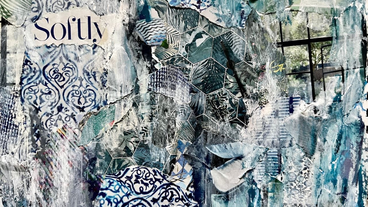 Blue and green mixed-media collage with patterned tiles, leaves and torn text reading Softly